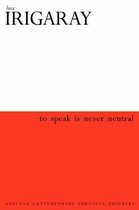 To Speak Is Never Neutral