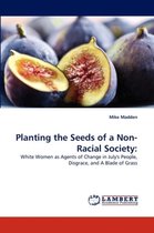Planting the Seeds of a Non-Racial Society