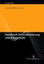 Handbuch Umstrukturierung und Arbeitsrecht