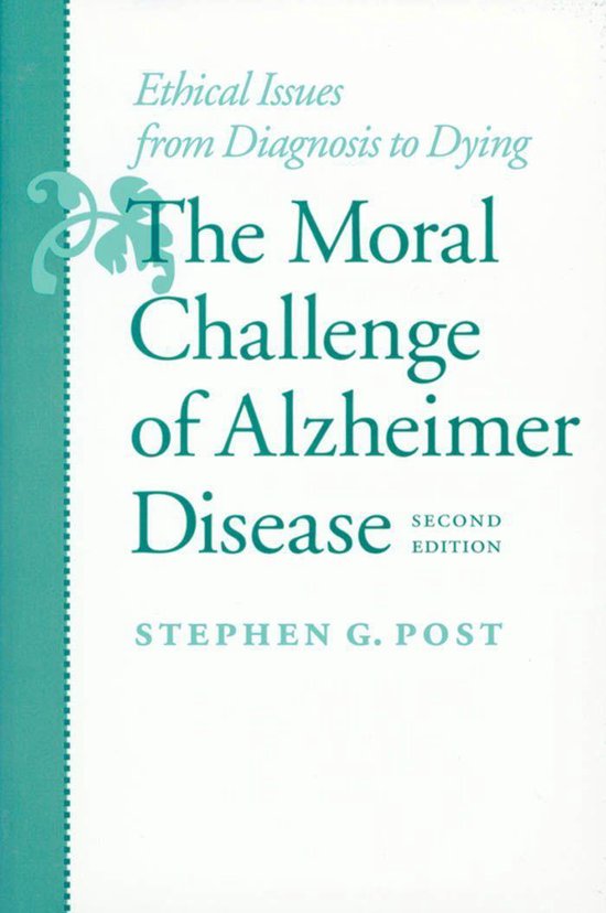 Livre : "The Moral Challenge of Alzheimer Disease", Deuxième Édition, par Stephen G. Post.