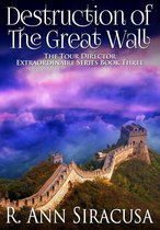 Tour Director Extraordinaire Series 3 - Destruction Of The Great Wall