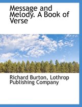 Message and Melody. a Book of Verse