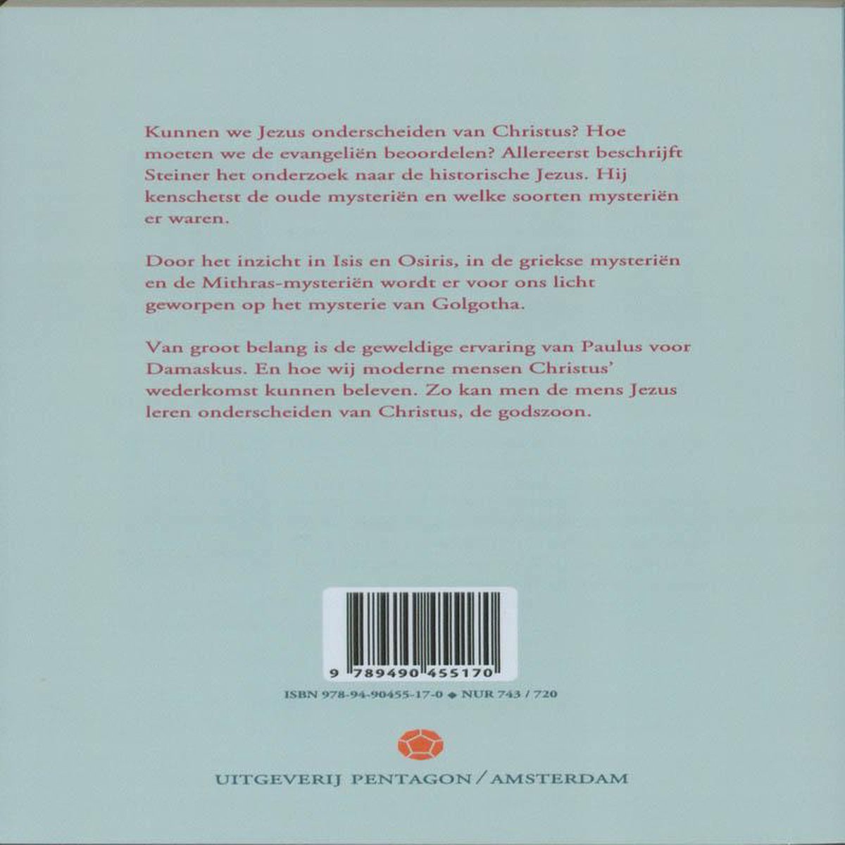 Boekomslag met Nederlandse tekst over Jezus en Christus. ISBN 978-94-90455-17-0.
