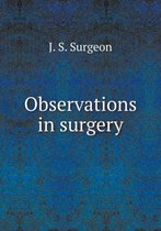Observations in surgery