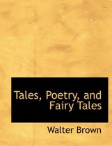 Tales, Poetry, and Fairy Tales