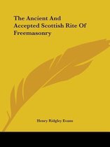 The Ancient and Accepted Scottish Rite of Freemasonry