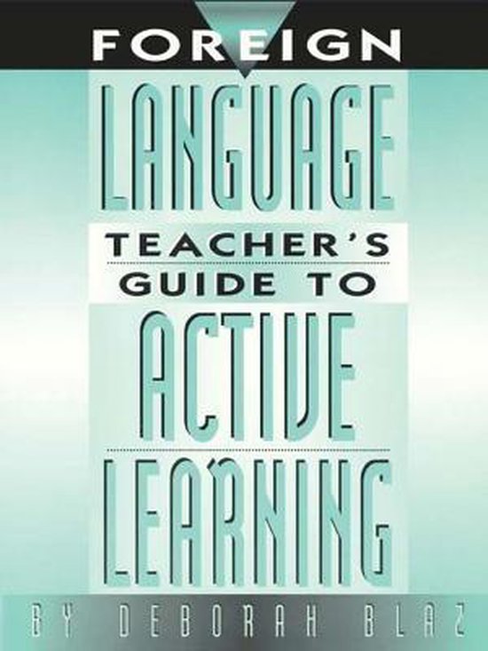 Foreign Language Teacher's Guide to Active Learning (ebook), Deborah