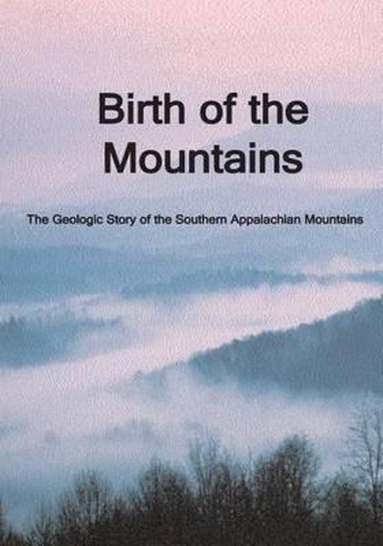 Birth of the Mountains, National Park Service | 9781499189667 | Boeken ...