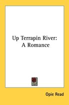UP TERRAPIN RIVER: A ROMANCE