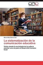 La Sistematizacion de La Comunicacion Educativa