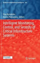 Intelligent Monitoring, Control, and Security of Critical Infrastructure Systems