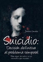 Suicidio: Decision Definitiva Al Problema Temporal