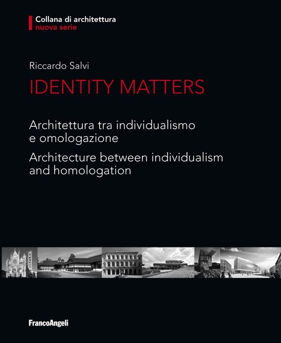 Foto: Identity matters architettura tra individualismo e omologazione architecture between individualism and homologation