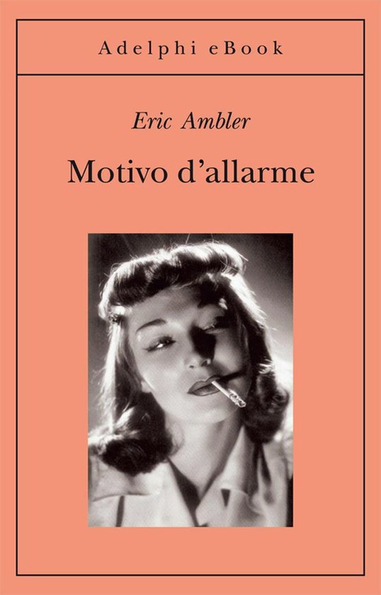 Opere di Eric Ambler 6 - Motivo d'allarme - cover