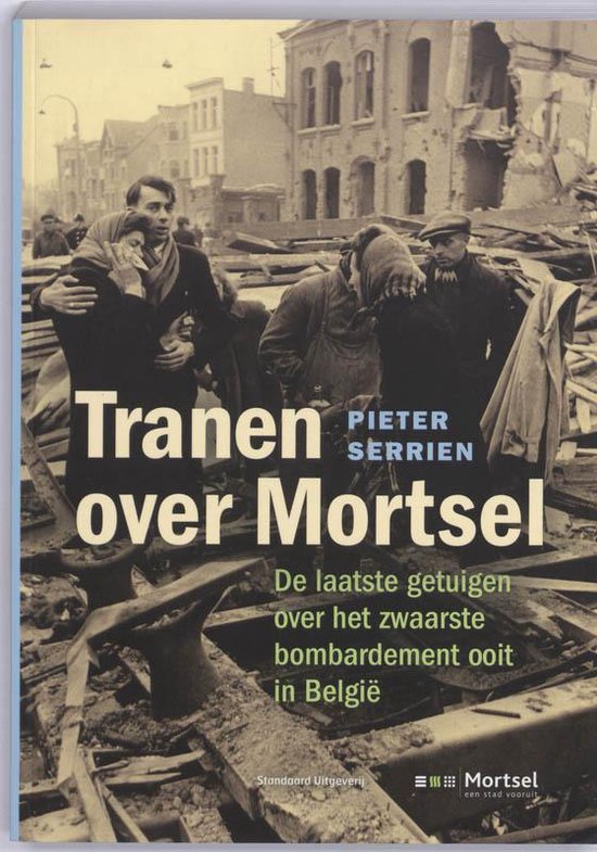 Tranen over Mortsel by Pieter Serrien