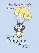 Wenn Pinguine fliegen könnten