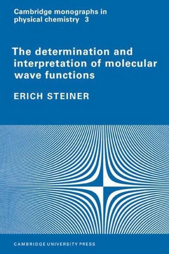 The Determination and Interpretation of Molecular Wave Funct ... - cover