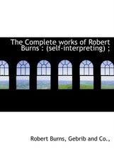 The Complete Works of Robert Burns