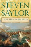 Novels of Ancient Rome 8 - Last Seen in Massilia