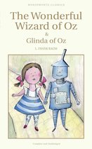 Wordsworth Children's Classics - The Wonderful Wizard of Oz & Glinda of Oz