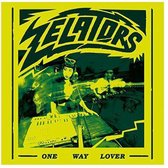 Zelators - One Way Lover (7" Vinyl Single)