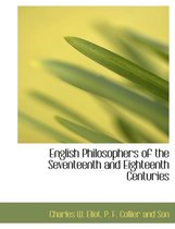 English Philosophers of the Seventeenth and Eighteenth Centuries