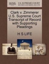 Clark V. Zimmerer U.S. Supreme Court Transcript of Record with Supporting Pleadings