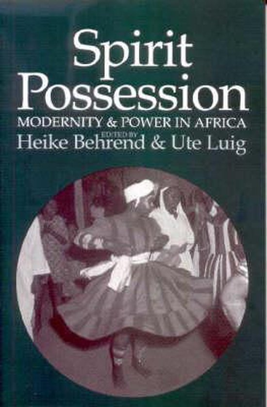 Spirit Possession, Modernity and Power in Africa - cover