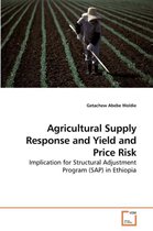 Agricultural Supply Response and Yield and Price Risk