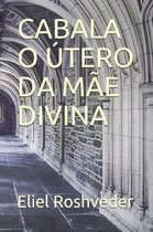 Cabala O tero Da M e Divina