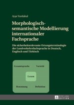 Morphologisch-semantische Modellierung internationaler Fachsprache