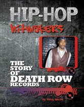 Hip-Hop Hitmakers - The Story of Death Row Records