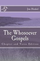 The Whosoever Gospels