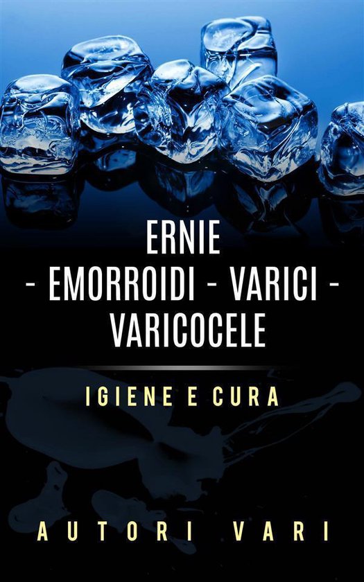 Ernie – Emorroidi - Varici - Varicocele - Igiene e cura - cover