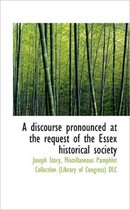 A Discourse Pronounced at the Request of the Essex Historical Society