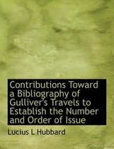 Contributions Toward a Bibliography of Gulliver's Travels to Establish the Number and Order of Issue