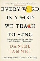 Omslag Every Word is a Bird We Teach to Sing