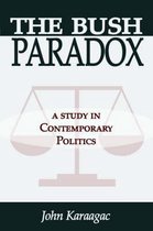The Bush Paradox