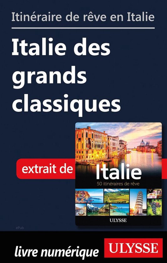 Itinéraire de rêve en Italie - Italie des grands classique ... - cover