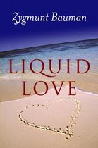 Liquid Love On The Frailty Of Human Bon