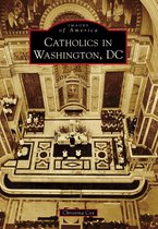 Images of America - Catholics in Washington D.C.