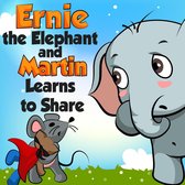 Bedtime children's books for kids, early readers - Ernie the Elephant and Martin Learn to Share