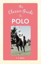 The Classic Guide to ... - The Classic Guide to Polo