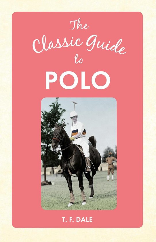 The Classic Guide to ... - The Classic Guide to Polo - cover