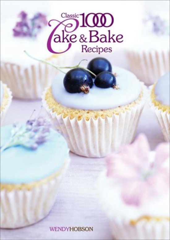 Classic 1000 Cake & Bake Recipes - cover