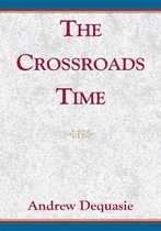 The Crossroads Time