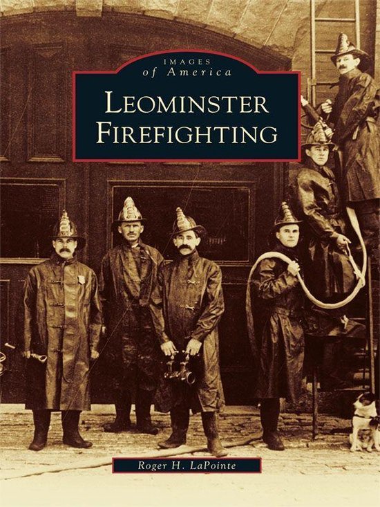 Images of America - Leominster Firefighting - cover