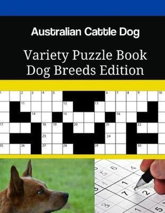 Australian Cattle Dog Variety Puzzle Book Dog Breeds Edition, Mega