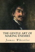 The Gentle Art of Making Enemies