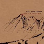 Black Pony Express - Love In A Cold Place (CD)